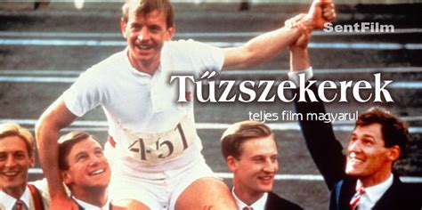 tűzszekerek teljes film|SentFilm.hu